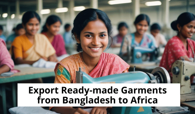 How to Export Ready-made Garments from Bangladesh to Africa