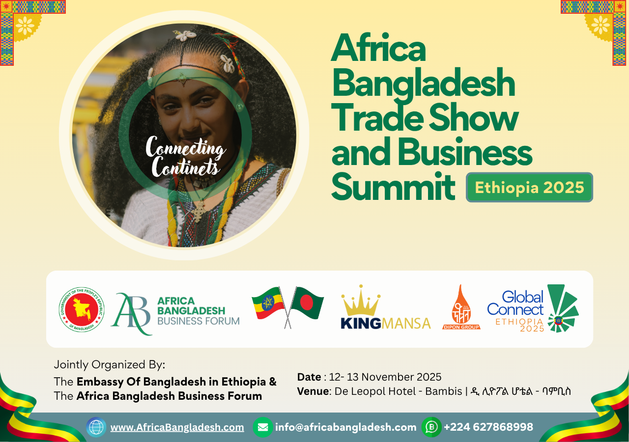 Africa Bangladesh Trade Show & Business Summit in Ethiopia 2025