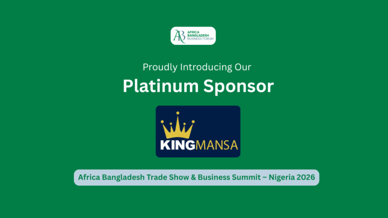 Kingmansa Becomes Platinum Sponsor of Africa Bangladesh Trade Show and Business Summit Nigeria 2026