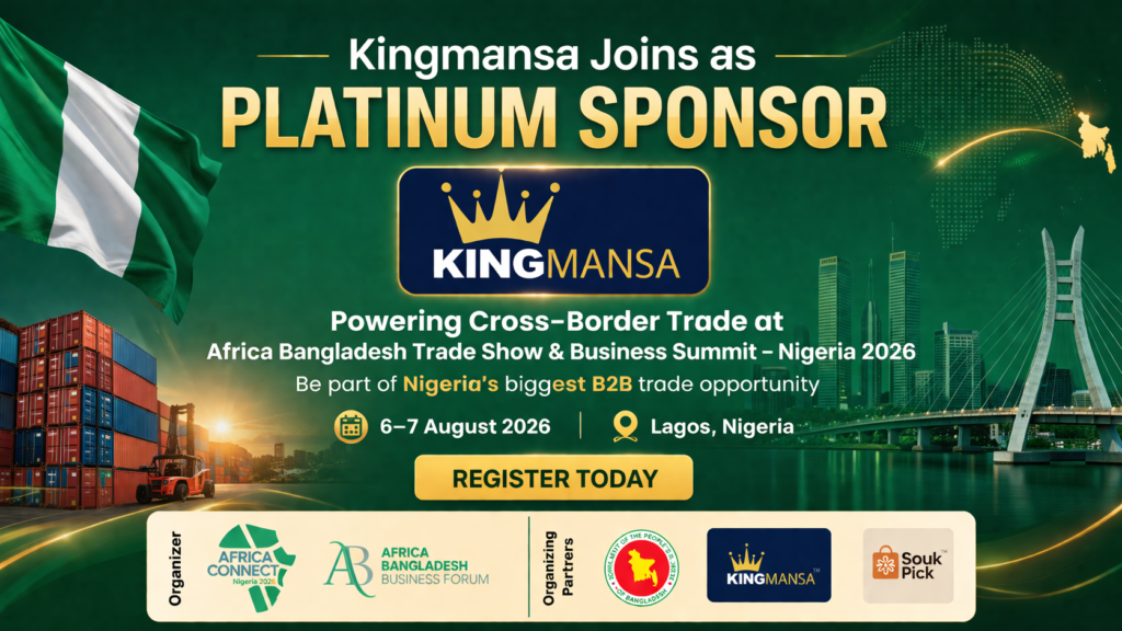 Kingmansa Joins as Platinum Sponsor of the Africa Bangladesh Trade Show & Business Summit – Nigeria 2026