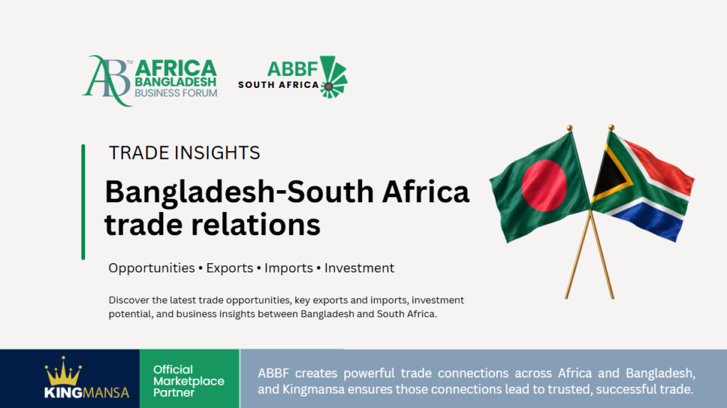 Bangladesh–South Africa Trade Relations: Opportunities, Exports, Imports & Investment