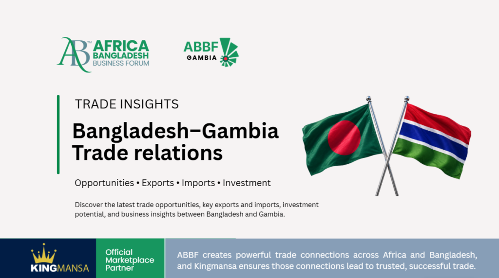 Bangladesh–Gambia Trade Relations: Opportunities, Exports, Imports & Investment