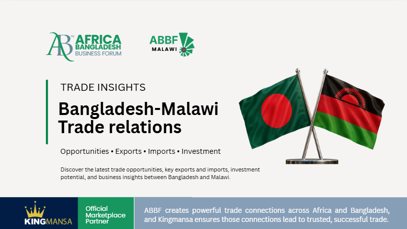 Bangladesh–Malawi Trade Relations: Opportunities, Exports, Imports & Investment