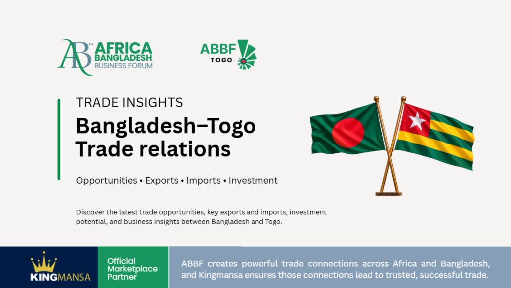Bangladesh–Togo Trade Relations: Opportunities, Exports, Imports & Investment