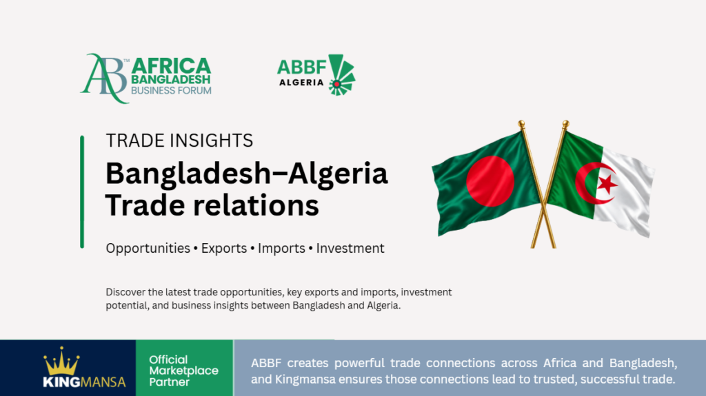 Bangladesh–Algeria Trade Relations: Opportunities, Exports, Imports & Investment